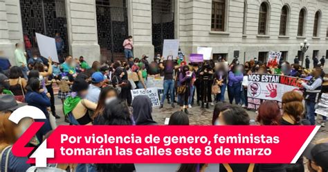 Por Violencia De Genero Feministas Tomar N Las Calles Este De Marzo