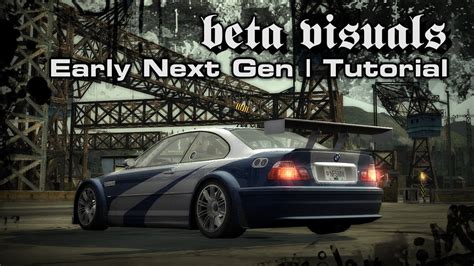 NFSMW 2005 Beta Visuals Early Next Gen Tutorial YouTube