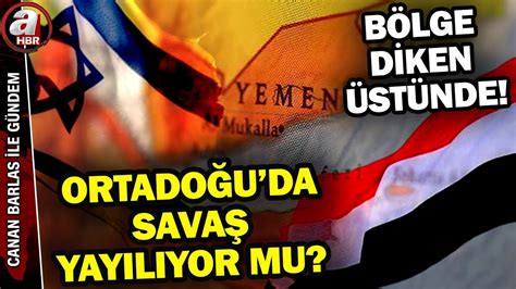 Yemen e saldırı sonrası bölge diken üstünde Ortadoğu da savaş