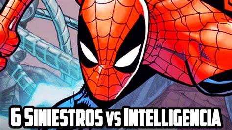 Spider Man Seis Siniestros vs Intelligencia Cómic Narrado YouTube