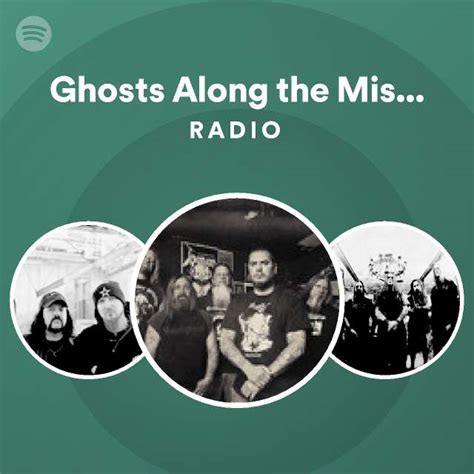 Ghosts Along The Mississippi Radio Playlist By Spotify Spotify