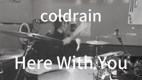 coldrain Here With You ドラム叩いてみた YouTube