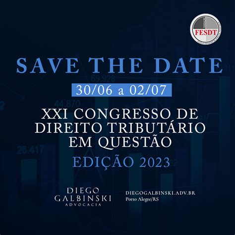 Save The Date 30 06 a 02 07 XXI Congresso de Direito Tributário em