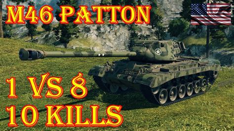 Best Replays M46 Patton 1 Vs 8 10 Kills 8 6K Damage Serene Coast WoT