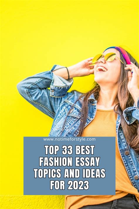 Top 33 Best Fashion Essay Topics and Ideas for 2023 — No Time For Style