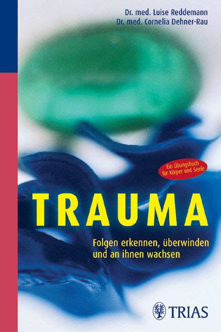 Trauma Folgen Erkennen Berwinden Und An Ihnen Von Luise Reddemann