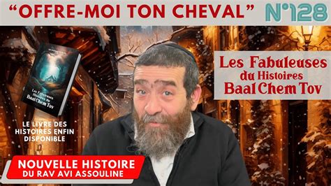 Baal Chem Tov N Offre Moi Ton Cheval Rav Avi Baalchemtov