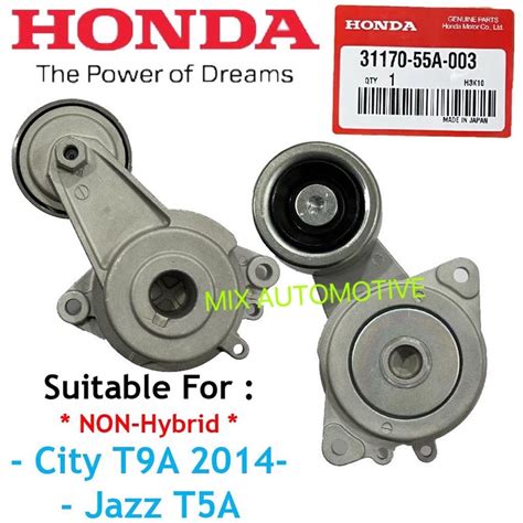 100 Original Honda City T9a Jazz Gk5 2014 2019 Fan Belt Tensioner 31170 55a A00 Non Hybrid