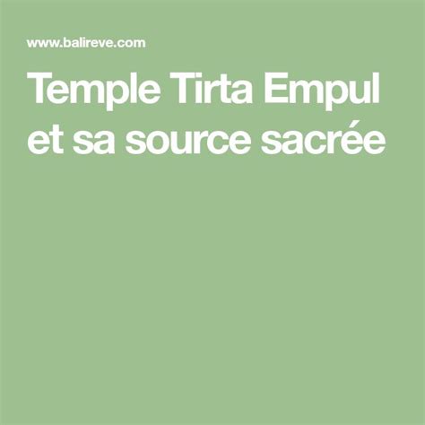 Temple Tirta Empul Et Sa Source Sacr E