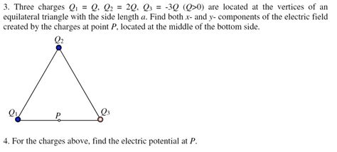 Solved 3 Three Charges Q1 Q Q2 20 Q3 3q Q0 Are Located At The Vertices Of An Equilateral