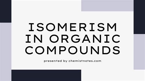 Isomerism In Organic Compounds Chemistry Notes