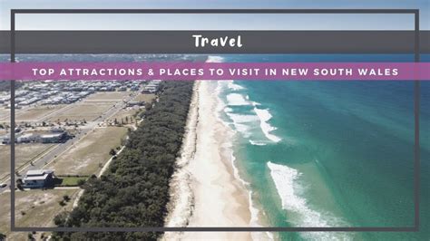 Top Attractions And Places To Visit In New South Wales Places To Visit New South Wales Places