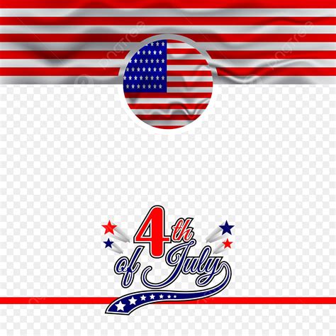 Independent Day Usa Vector Hd Png Images Usa Independence Day Th Of