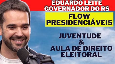 Eduardo Leite Fui O Vereador Mais Votado Do Psdb De Pelotas Direito