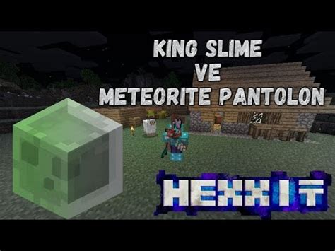 MİNECRAFT HEXXİT MODU KING SLIME ve METEORITE Bölüm 6 YouTube