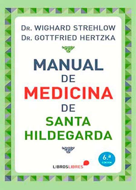 Manual De Medicina De Santa Hildegarda Quiero Mi Libro