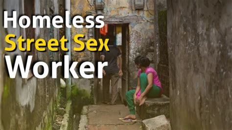 The Street Sex Worker Break The Cycle Of Homelessness YouTube