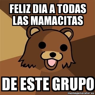 Meme Pedobear Feliz Dia A Todas Las Mamacitas De Este Grupo 21954991