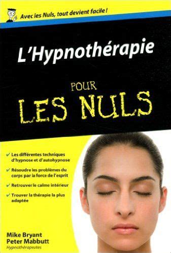 Amazon Fr L Hypnoth Rapie Poche Pour Les Nuls Mike Bryant Peter