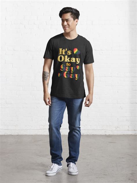 It S Okay To Say Gay T Shirt For Sale By Bahdsgraphic Redbubble Its Okay To Say Gay T
