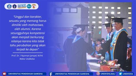 Gelar Wisuda Ke Undiksha Ajak Lulusan Tunjukkan Jiwa Unggul Dan