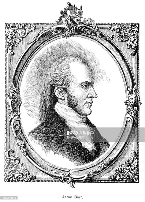 Aaron Burr Engraving 1895 High Res Vector Graphic Getty Images