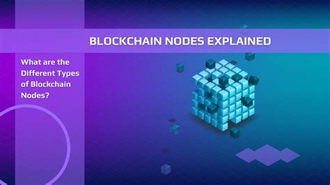 What Are The Different Types Of Blockchain Nodes