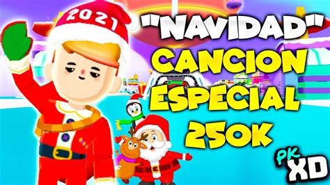 NAVIDAD ESPECIAL CANCIÓN DE NAVIDAD EN PK XD ESPECIAL 250K DE