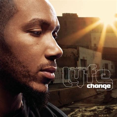 Lyfe Jennings - Lyfe Change Lyrics and Tracklist | Genius