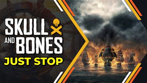 Skull And Bones Delayed For The Th Time Youtube