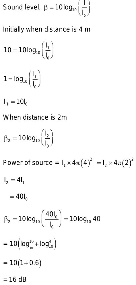 The Sound Intensity Level At A Point 4m From The Point Source Is 10db