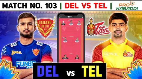 Del Vs Tel Dream Prediction Del Vs Tel Kabaddi Dream Team Del