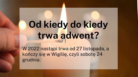 Adwent 2022 Kiedy się zaczyna Czego nie powinniśmy robić w tym czasie