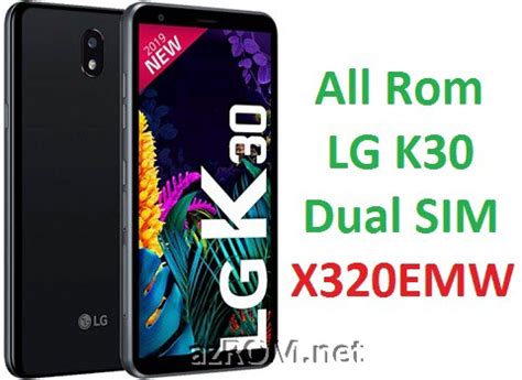 Stock Rom X320EMW Official Firmware LG K30 Dual SIM AzROM Net