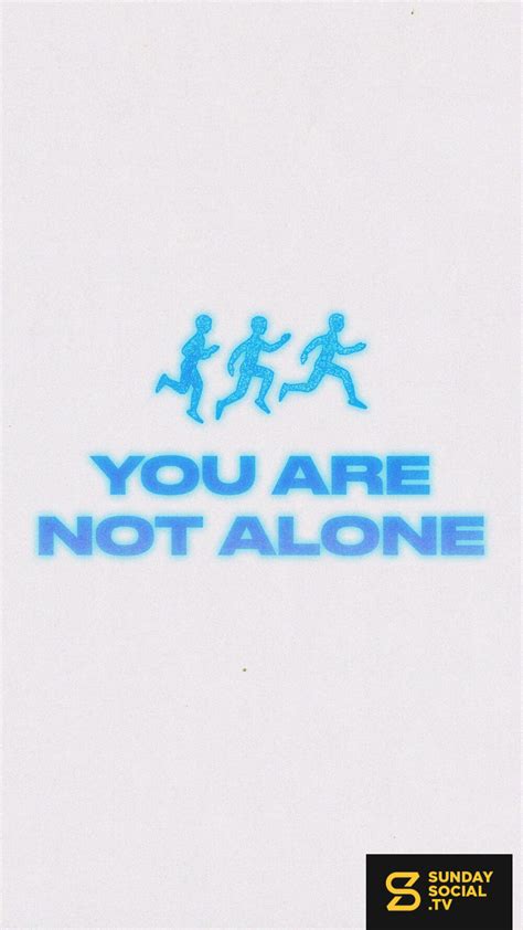 You are not alone. - Sunday Social