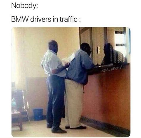 Bmw Drivers Meme By Craigthecoolkid Memedroid