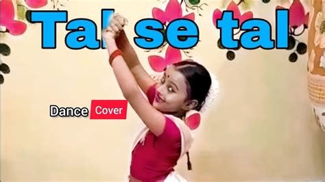 Tal Se Tal Dance Cover Dance Choreography Preranas World Youtube