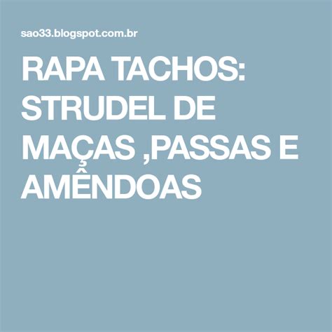 The Words Rapa Tachos Strudel De Macas Passas E Am