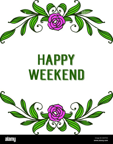 Card Decor Of Happy Weekend With Rose Pink Flower Frame And Green