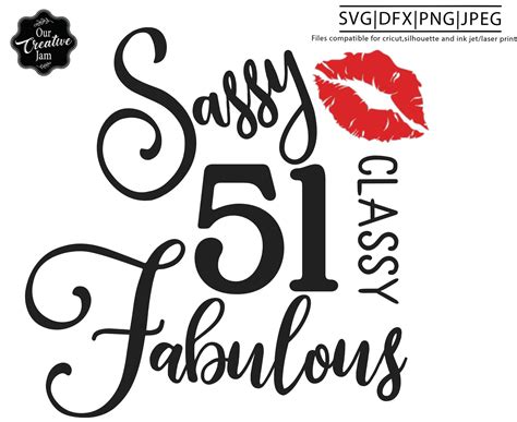 51 And Fabulous Svg 51 And Fab Svg 51st Birthday Svg For Women 51st