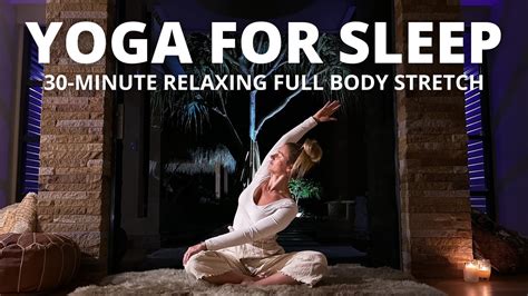 Yoga For Sleep Minute Relaxing Full Body Stretch For The Best