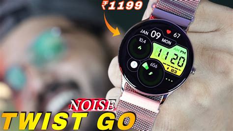 Noise Twist Go Unboxing Review Best Smartwatch Under 1500