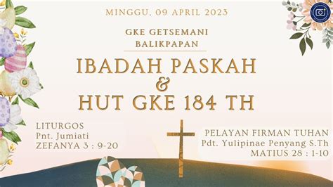 Ibadah Paskah And Hut Gke Ke 184 Tahun Youtube