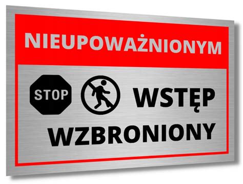 TABLICZKA WSTĘP WZBRONIONY ALUMINIOWA ZAKAZ WSTĘPU TABLICA