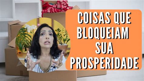 COISAS QUE BLOQUEIAM A SUA PROSPERIDADE YouTube