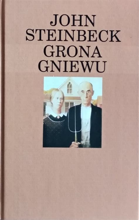 John Steinbeck Grona Gniewu Kanon Na Koniec Wieku