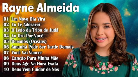 Rayne Almeida Playlist Di Ria De M Sicas Gospel As Melhores M Sicas