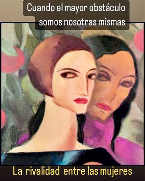 Mundo De Mujer Mujeres Mujeres Reales La Rivalidad Entre Mujeres Frases