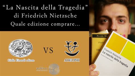 La Nascita Della Tragedia Di Friedrich Nietzsche Quale Edizione