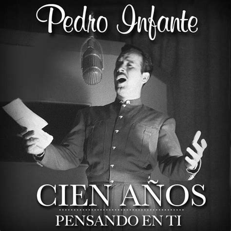 Pedro Infante Cien A Os English Translation Lyrics Genius Lyrics